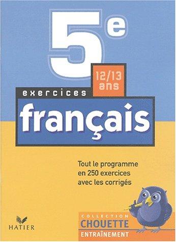 Français 5e : Exercices de base : vocabulaire, orthographe, grammaire, conjugaison (Chouette)