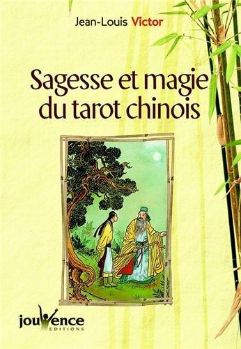 Sagesse et magie du tarot chinois : connaissance et stratégie