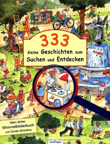 333 kleine Geschichten zum Suchen und Entdecken: Wimmelbuch-Sammelband