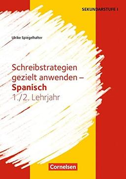 Schreibkompetenz Fremdsprachen SEK I - Spanisch: Lernjahr 1/2 - Schreibstrategien gezielt anwenden: Kopiervorlagen