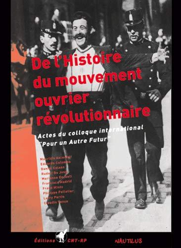 De l'histoire du mouvement ouvrier révolutionnaire : actes du Colloque international Pour un autre futur