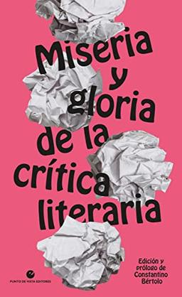 Miseria y gloria de la crítica literaria (Historia y pensamiento, Band 27)