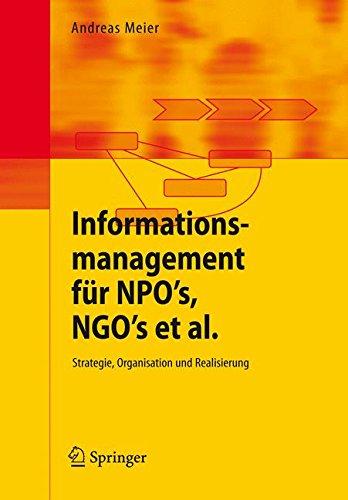 Informationsmanagement für NPO's, NGO's et al.: Strategie, Organisation und Realisierung (German Edition)