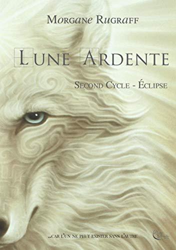 Lune ardente. Vol. 2. Eclipse