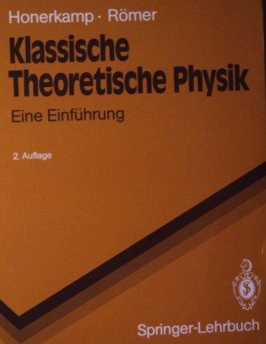 Klassische Theoretische Physik: Eine Einführung (Springer-Lehrbuch)