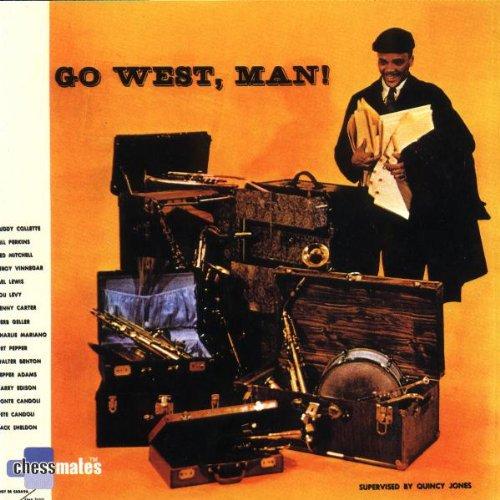 Go West,Man!