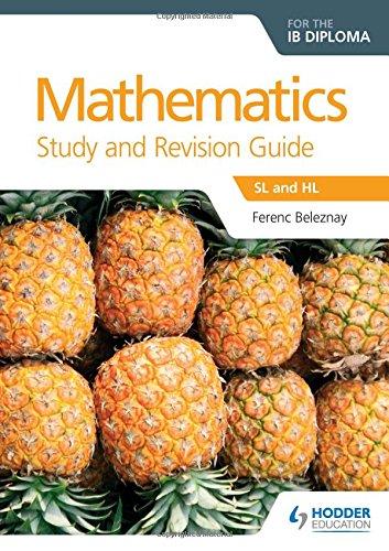 Mathematics for the IB Diploma Study and Revision Guide: SL and HL (Study & Revision Guide)