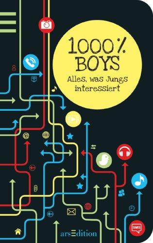 1000 % Boys: Alles, was Jungs interessiert