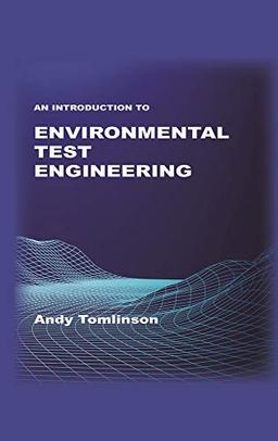 An Introduction to Environmental Test Engineering