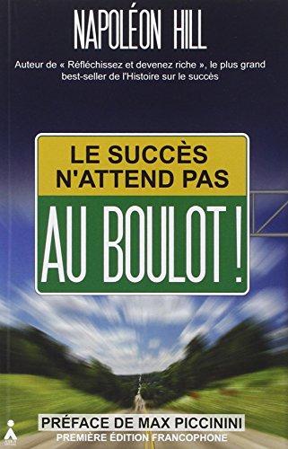 Le succès n'attend pas : au boulot !