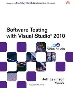 Software Testing with Visual Studio 2010 (Microsoft Windows Development Series) (Microsoft .NET Development Series)