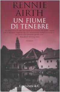 Un fiume di tenebre.