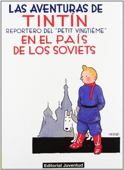 Tintín en el país de los Soviets: Tintin En El Pais De Los Soviets (LAS AVENTURAS DE TINTIN RUSTICA, Band 1)