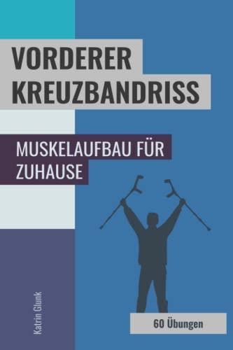 Vorderer Kreuzbandriss: Muskelaufbau für Zuhause