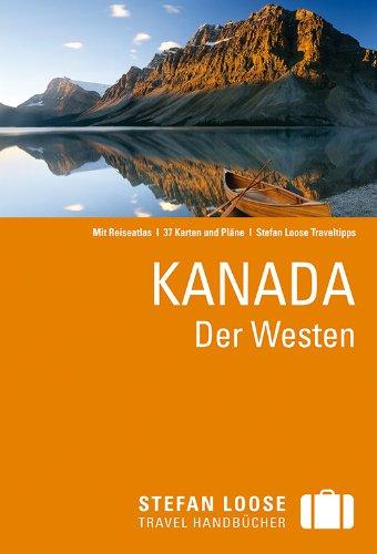 Stefan Loose Reiseführer Kanada, Der Westen