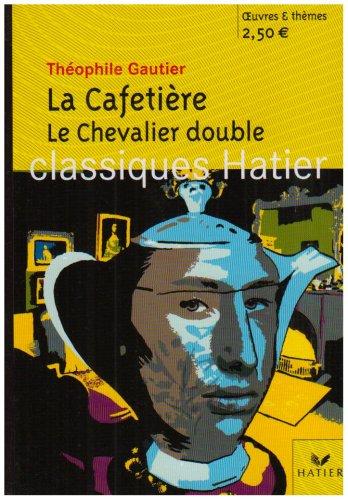 La cafetière. Le chevalier double