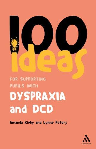 100 Ideas for Supporting Pupils with Dyspraxia and DCD