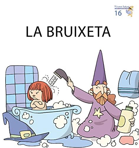 La bruixeta (Primeres lectures de Micalet (versió Majúscules), Band 16)