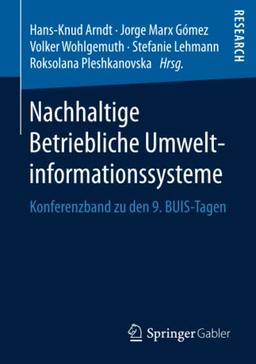 Nachhaltige Betriebliche Umweltinformationssysteme: Konferenzband zu den 9. BUIS-Tagen