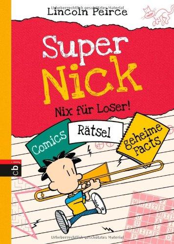 Super Nick - Nix für Loser!: Comics, Rätsel, geheime Facts