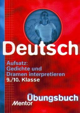 Aufsatz: Gedichte und Dramen interpretieren, Deutsch 9./10. Klasse, neue Rechtschreibung