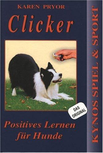 Clicker - Positives Lernen für den Hund