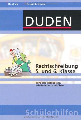 Rechtschreibung 5. und 6. Klasse: Zum selbstständigen Wiederholen und Üben