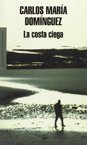 La costa ciega (Literatura Mondadori / Mondadori Literature)