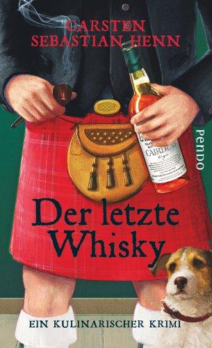 Der letzte Whisky: Ein kulinarischer Krimi (Professor-Bietigheim-Krimis, Band 4)