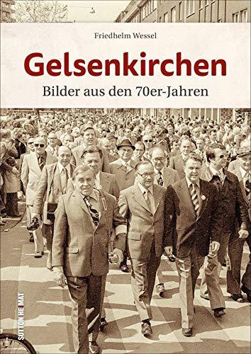 Gelsenkirchen, Bilder aus den 70er-Jahren, unveröffentlichte Aufnahmen wecken Erinnerungen an den Alltag der Menschen zwischen Arbeit und Freizeit (Sutton Archivbilder)