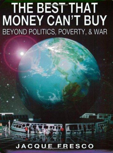 The Best That Money Can't Buy: Beyond Politics, Poverty & War