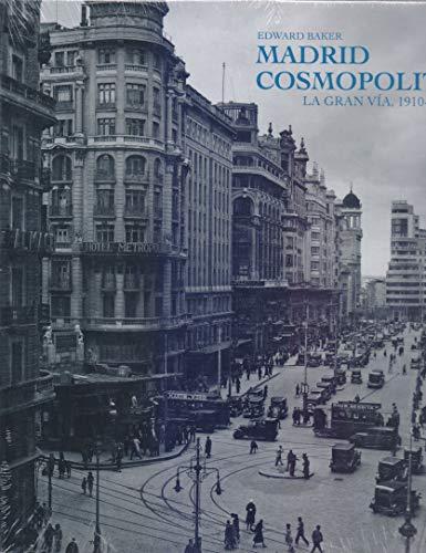 Madrid cosmopolita : la Gra V Vía 1910-1936: La Gran Vía 1910-1936 (Coediciones, Band 20)