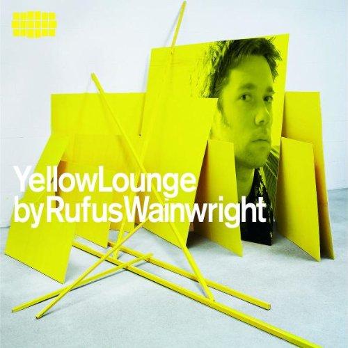 Yellow Lounge Compiled By Rufus Wainwright