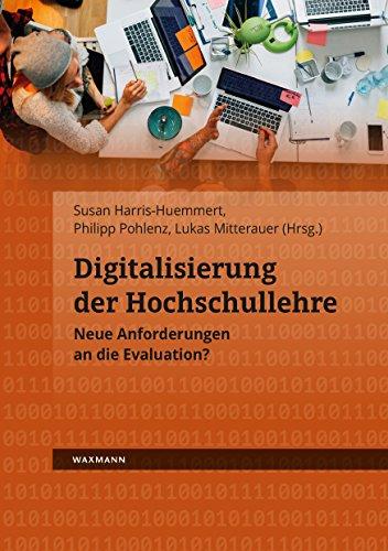 Digitalisierung der Hochschullehre: Neue Anforderungen an die Evaluation?