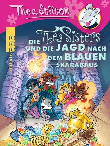 Die Thea Sisters und die Jagd nach dem blauen Skarabäus