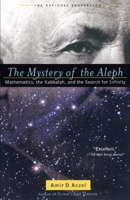 The Mystery of the Aleph: Mathematics, the Kabbalah, and the Search for Infinity