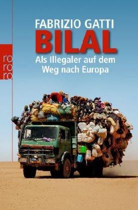 Bilal: Als Illegaler auf dem Weg nach Europa