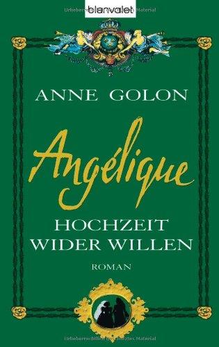 Angélique  Hochzeit wider Willen