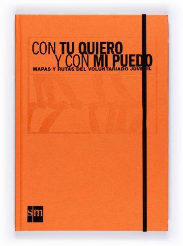 Con tu puedo y con mi quiero. Cuaderno del voluntariado Marianistas