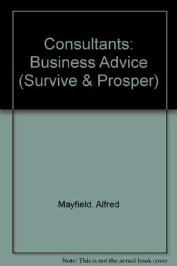 Consultants: Business Advice (Survive and Prosper Series)