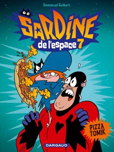 Sardine de l'espace. Vol. 7. Pizza Tomik