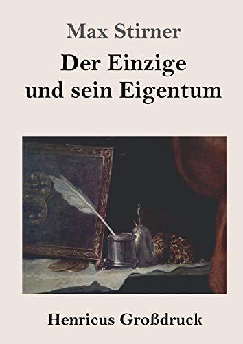 Der Einzige und sein Eigentum (Großdruck)