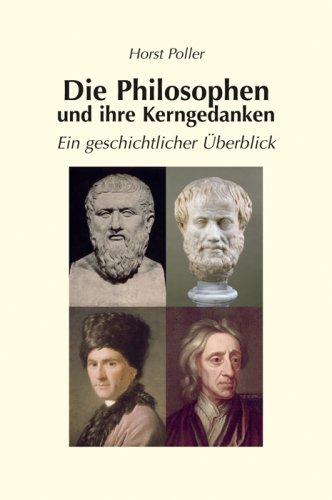 Die Philosophen und ihre Kerngedanken: Ein geschichtlicher Überblick