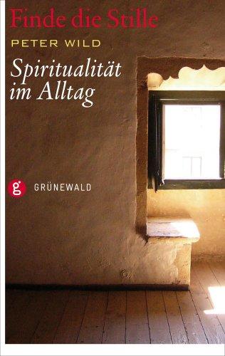 Finde die Stille: Spiritualität im Alltag