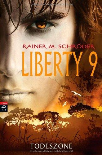 Liberty 9 - Todeszone: Band 2 (Die Liberty 9-Serie, Band 2)