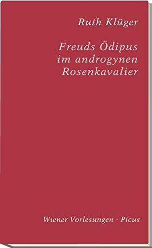 Freuds Ödipus im androgynen Rosenkavalier (Wiener Vorlesungen)