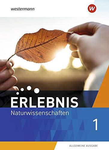 Erlebnis Naturwissenschaften - Allgemeine Ausgabe 2019: Schülerband 1