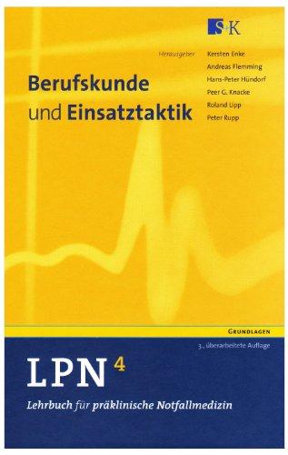 LPN - Lehrbuch für präklinische Notfallmedizin in 5 Bänden - CLASSIC: LPN. Lehrbuch für präklinische Notfallmedizin 4: Berufskunde, Organisation und Einsatztaktik, Arbeitsplatz Rettungsdienst: BD 4