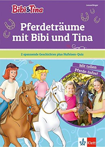 Bibi & Tina - Pferdeträume mit Bibi und Tina: Leseanfänger 1. Klasse (Bibi und Tina - Lesen lernen mit dem Schulbuchprofi)