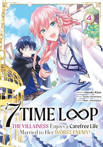 7th time loop : the villainess enjoys a carefree life. Vol. 4